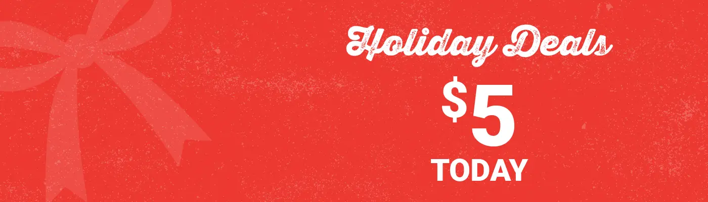 Holiday $5 Member Appreciation Offer (12.22 - 12.25)